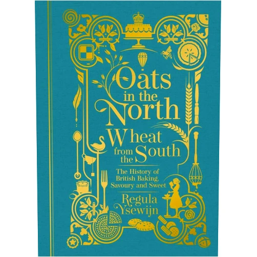 By Regula Ysewijn (Author) Oats In The North Wheat From The South
