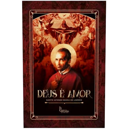 Portuguese Brazilian Edition by unknown author (Author) DEUS É AMOR - SANTO AFONSO MARIA DE LIGÓRIO