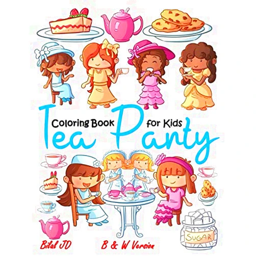 BILAL JD Tea Party Coloring Book for Kids (Tea Party Coloring Books)