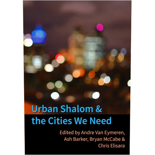 Andre Van Eymeren,Ash Barker,Chris Elisara Urban Shalom and the Cities We Need