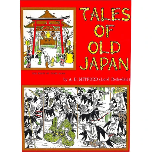 A. B. Mitford Tales of Old Japan