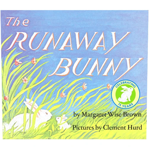 Margaret Wise Brown,Clement Hurd The Runaway Bunny