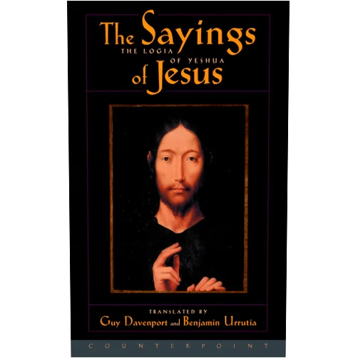 By Guy Davenport (Author) The Logia of Yeshua: The Sayings of Jesus