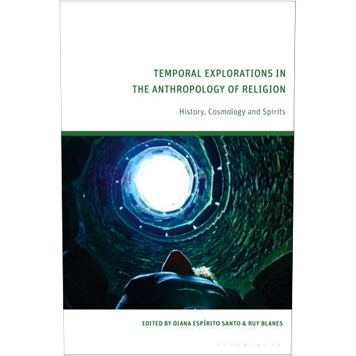 By Diana Espírito Santo (Editor), Ruy Blanes (Editor) Format: Kindle Edition Temporal Explorations in the Anthropology of Religion: History, Cosmology and Spirits