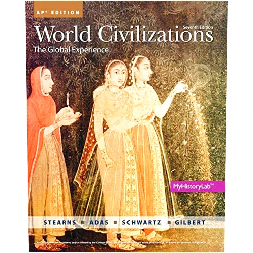 By Michael B. Adas (Author), Stuart B. Schwartz (Author), Marc Jason Gilbert (Author) & 0 more World Civilizations: Ap* Edition