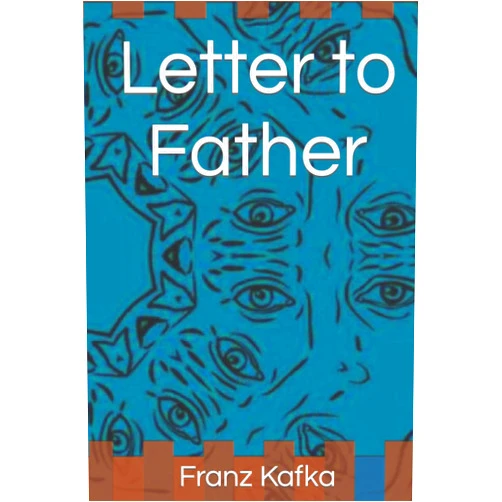 By Franz Kafka (Author), Robert Boettcher (Translator) Letter to Father