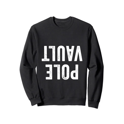 Pole Vault Athletes Apparel Co Pole Vault Pole Vaulter Pole Vaulting Athlete Funny Gift Sweatshirt