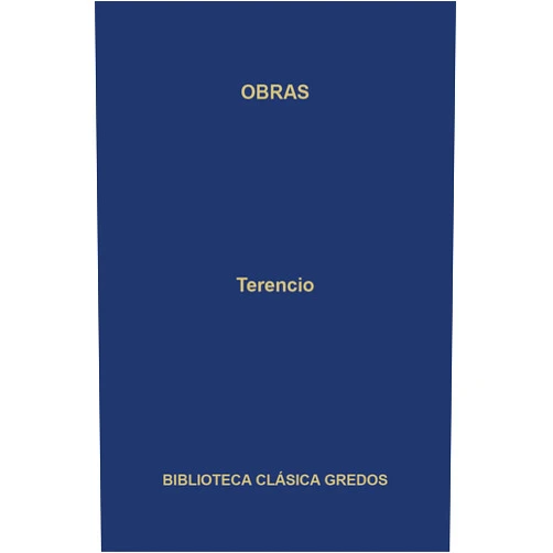 Spanish Edition by Terencio (Author), Gonzalo Fontana Elboi (Translator, Contributor), José Javier Iso (Contributor), José Luis Moralejo (Contributor) & 1 more Format: Kindle Edition Obras. La Andriana - El atormentado - El eunuco - Formión - La suegra - Los hermanos. (Biblioteca Clásica Gredos nº 368) (Spanish Edition)