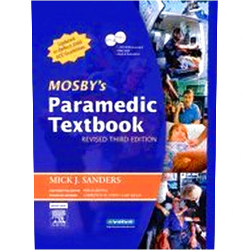 By EMTP (Author) Mosby's Paramedic Textbook -Revised (REV 07) by EMT-P, Mick J Sanders MSA - MEd, Kim D McKenna RN BSN CE [Hardcover (2006)]