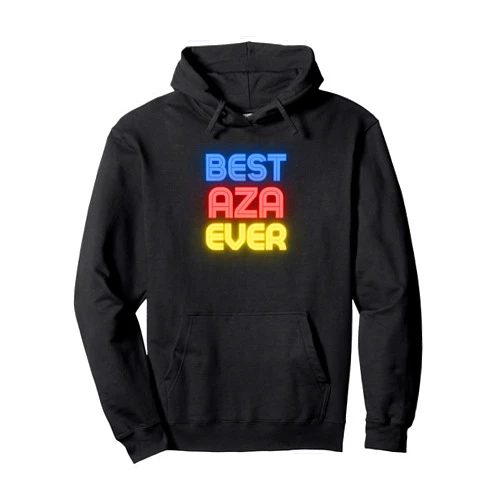 Aza Name Shirts & Gifts Best Aza Ever - Funny Aza Name Aza Pullover Hoodie