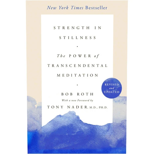 By Bob Roth (Author) Strength in Stillness: The Power of Transcendental Meditation