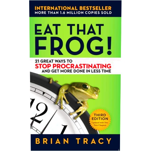 By TRACY BRIAN (Author) Eat That Frog!: 21 Great Ways to Stop Procrastinating and Get More Done in Less Time [Paperback]