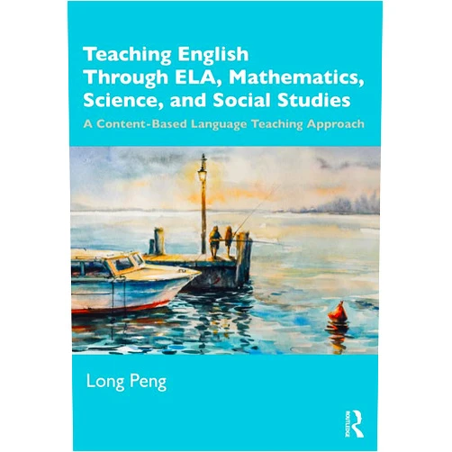 By Long Peng (Author) Format: Kindle Edition Teaching English Through ELA, Mathematics, Science, and Social Studies: A Content-Based Language Teaching Approach