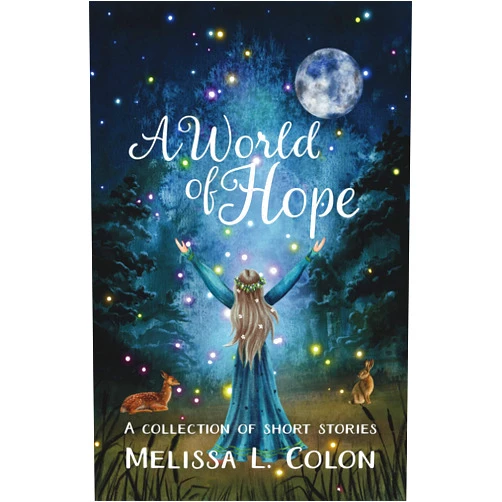 By Melissa L. Colon (Author) Format: Kindle Edition A World of Hope