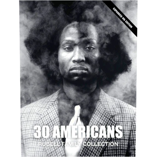 Juan Valadez,Franklin Sirmans,Glenn Ligon,Michele Wallace,Robert Hobbs 30 Americans: Rubell Family Collection, Fourth Edition