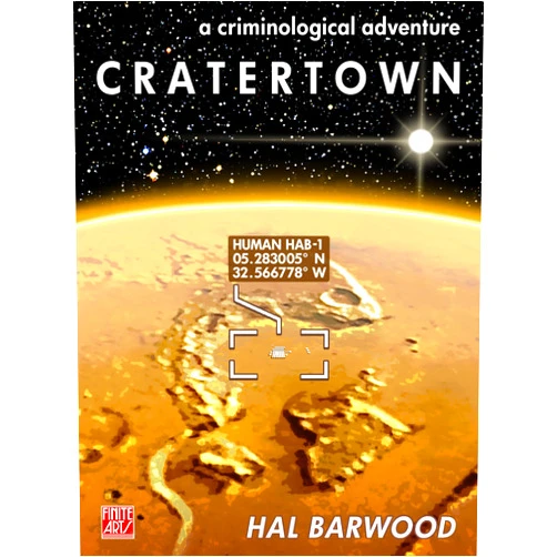 Hal Barwood Cratertown: a criminological adventure