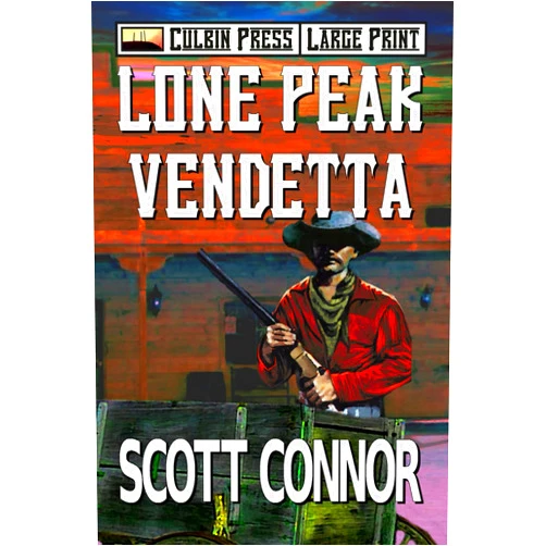 By Scott Connor (Author) Lone Peak Vendetta: Large Print