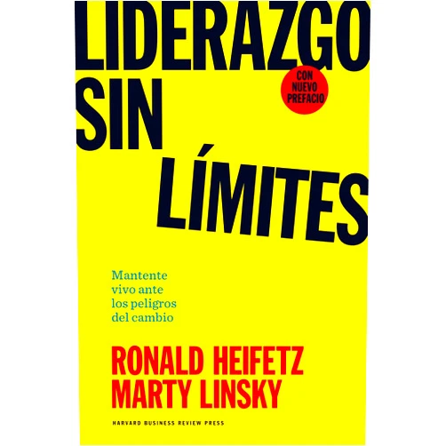 Ronald Heifetz Liderazgo sin Límites (Leadership on the Line Spanish Edition)