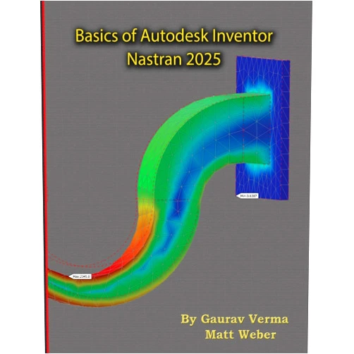 By Gaurav Verma (Author), Matt Weber (Author) Basics of Autodesk Inventor Nastran 2025