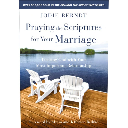 By Jodie Berndt (Author), Alyssa and Jefferson Bethke (Foreword) Praying the Scriptures for Your Marriage: Trusting God with Your Most Important Relationship