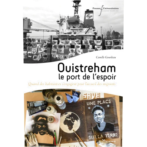 French Edition by Camille Gourdeau (Author) Ouistreham : le port de l'espoir: quand des habitant·es s'engagent pour l'accueil des migrants