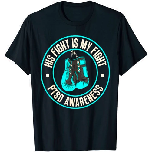 The Gaurdian Angel Store His Fight Is My Fight PSTD Awareness In Teal Fighting Gloves T-Shirt