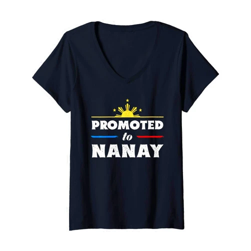 Proud Pilipino Gift Apparel Womens Promoted To Nanay Filipino Mommy V-Neck T-Shirt