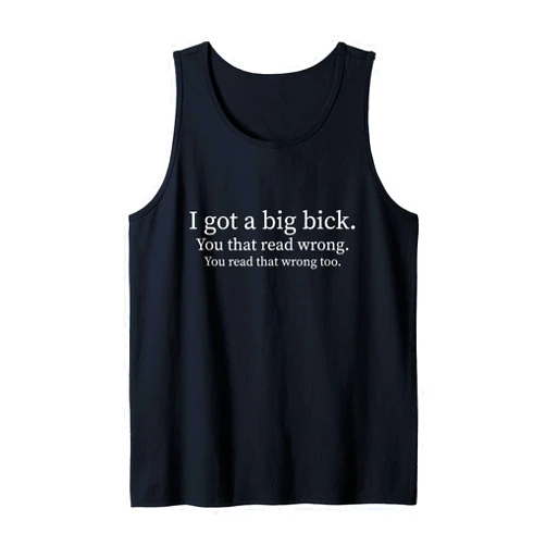 BoredKoalas Funny I Got A Big Bick Pun Funny Hilarious Saying Punster Gift Tank Top