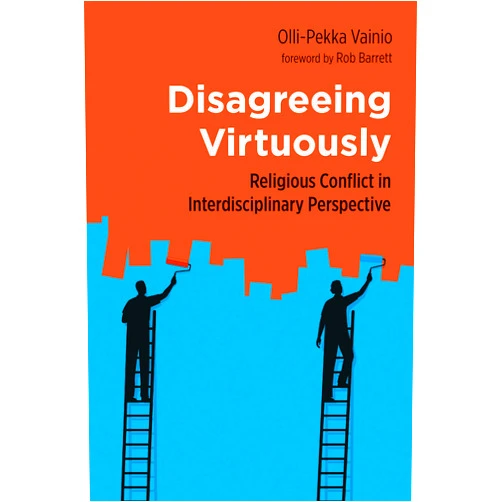 By Olli-Pekka Vainio (Author), Rob Barrett (Foreword) Format: Kindle Edition Disagreeing Virtuously: Religious Conflict in Interdisciplinary Perspective