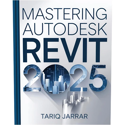 By Tariq Jarrar (Author) Mastering AutoDesk Revit 2025: The Ultimate Guide for Architects, Engineers, and Construction Professionals – Master Building Design, BIM Workflow, and Seamless Project Collaboration