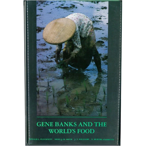 Donald L. Plucknett,Nigel J. H. Smith,J. T. Williams,N. Murthi Anishetty Gene Banks and the World's Food (Princeton Legacy Library)