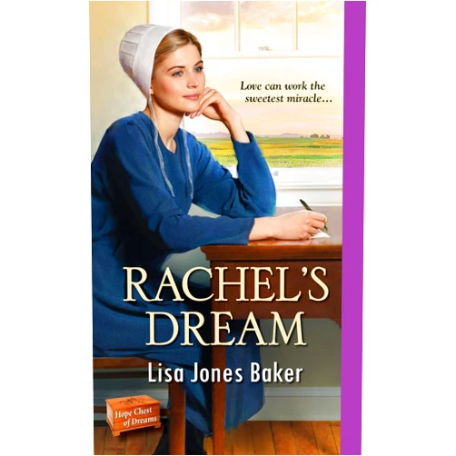 Lisa Jones Baker Rachel's Dream (Hope Chest of Dreams Book 3)