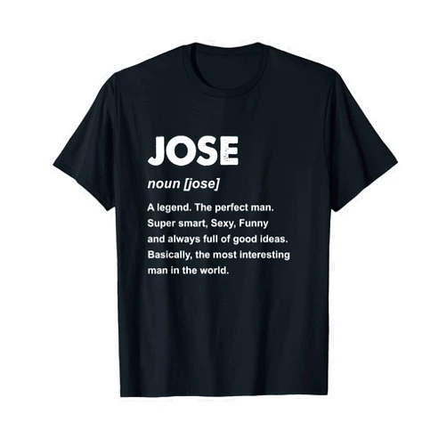 Jose Name Shirts & Gifts Jose Name T-Shirt