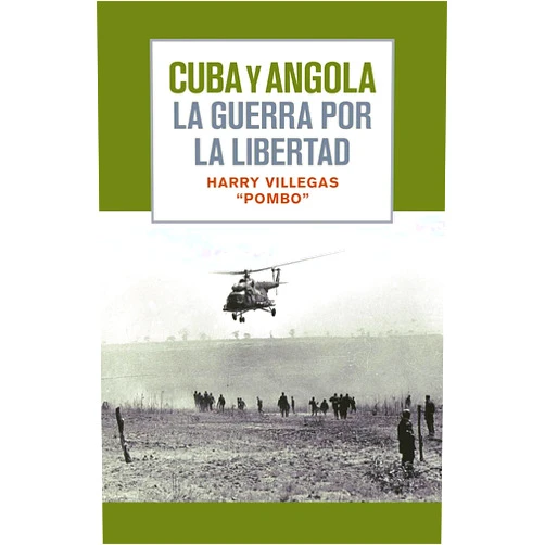 Harry Villegas,Editado por Martín Koppel y Mary-Alice Waters Cuba y angola la guerra por la libertad (Spanish Edition)