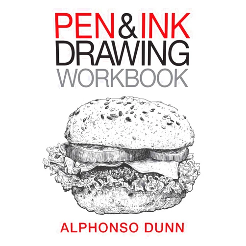 By Alphonso A Dunn (Author) Pen and Ink Drawing Workbook