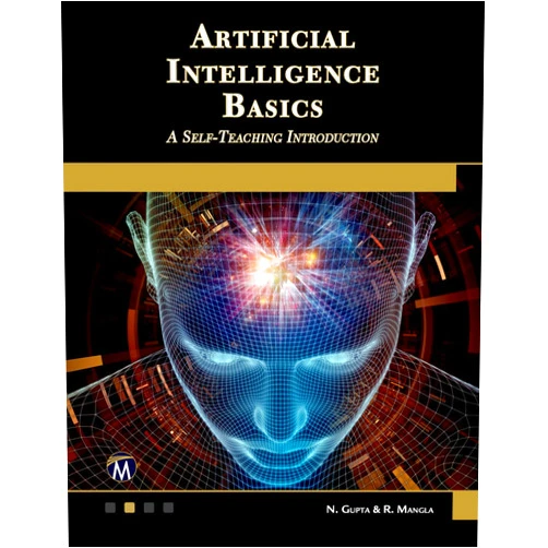 N. Gupta,R. Mangla Artificial Intelligence Basics: A Self-Teaching Introduction