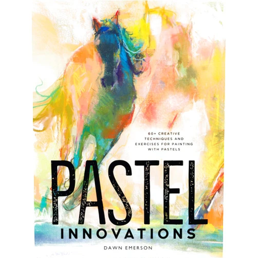 By Dawn Emerson (Author) Pastel Innovations: 60+ Creative Techniques and Exercises for Painting with Pastels