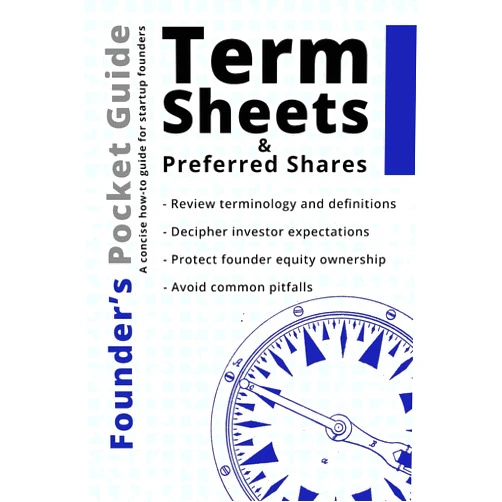 Stephen R. Poland Founder’s Pocket Guide: Term Sheets and Preferred Shares