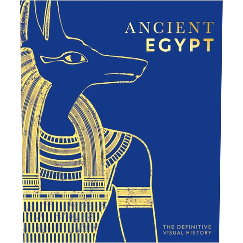 DK Ancient Egypt: The Definitive Visual History (DK Classic History)