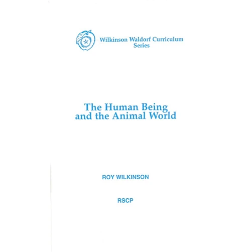 Roy Wilkinson The Human Being and the Animal World