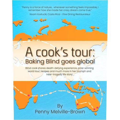 Penny Melville-Brown A cook’s tour: Baking Blind goes global