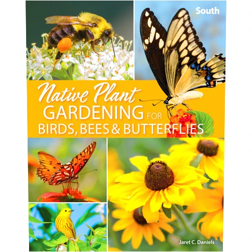 By Jaret C. Daniels (Author) Native Plant Gardening for Birds, Bees & Butterflies: South (Nature-Friendly Gardens)
