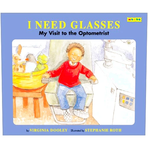 Virginia Dooley,Stephanie Roth I Need Glasses: My Visit to the Optometrist