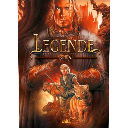 Yves Swolfs,Sophie Swolfs Légende T01 - L'Enfant loup (1)
