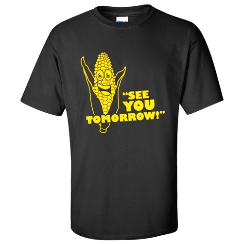 UGP Campus Apparel See You Tomorrow Corn, Funny, Humor T-Shirt