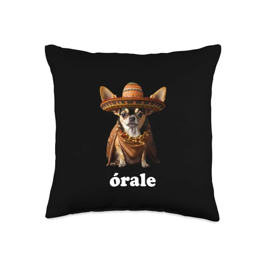 Simple Spanish Word Humor Style (Órale) Funny Chihuahua and Spanish Slang – Órale Throw Pillow
