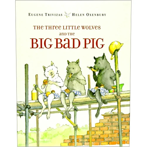 Eugene Trivizas The Three Little Wolves And The Big Bad Pig