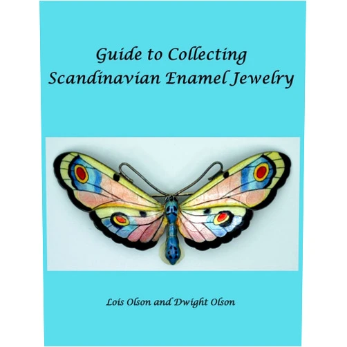 Lois Olson,Dwight Olson Guide to Collecting Scandinavian Enamel Jewelry