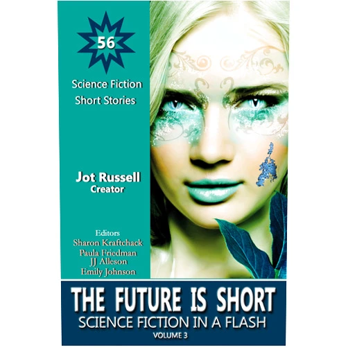 By Jot Russell (Author), Kalifer Deil (Author), Helen Doran-Wu (Author), W. A. Fix (Author), Elana Gomel (Author), Jeremy Lichtman (Author), Paula Friedman (Author, Editor), J. J. Alleson (Author, Editor), Andrew Gurcak (Author), Tom Olbert (Author), Thaddeus Howze (Author), Jon Ricson (Author), Andy McKell, (Author), Marianne G. Petrino (Author), Gary Hanson (Author), Dean Hardage (Author), R. E. Jones (Author), Jr Ben Boyd (Author), Elana Gomel, (Author), Heather MacGillivray (Author), Jack McDaniel (Author), Chris Nance (Author), Carol Shetler (Author), Greg Krumrey (Author), S. M. Kraftchak (Author, Editor), Emily Johnson (Editor) & 21 more Format: Kindle Edition The Future Is Short: Science Fiction in a Flash (Volume 3)