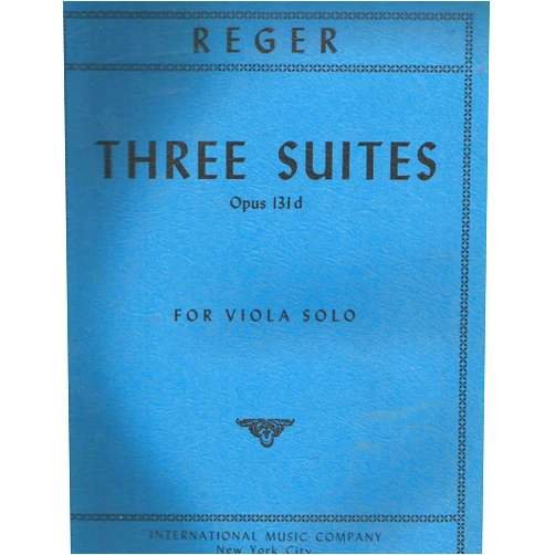 Reger, Max - Three Suites, Op 131d For Viola Published by International Music Company